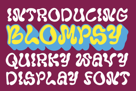 Blompsy: A Psychedelic Display Font for Bold Branding