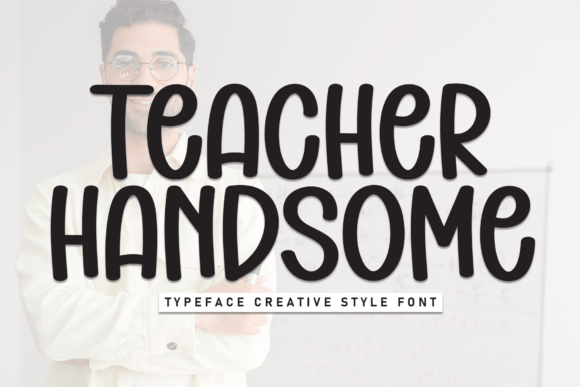 Teacher Handsome Font Review: Modern Simplicity for Brands